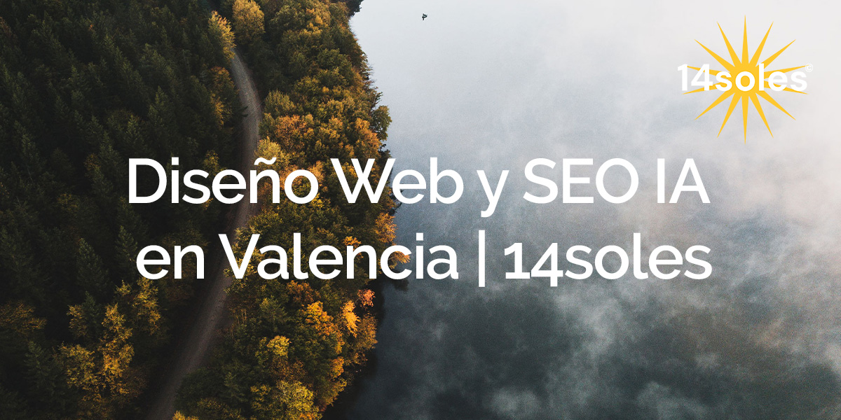 Servicios de diseño web y SEO en Valencia con enfoque estratégico de 14soles